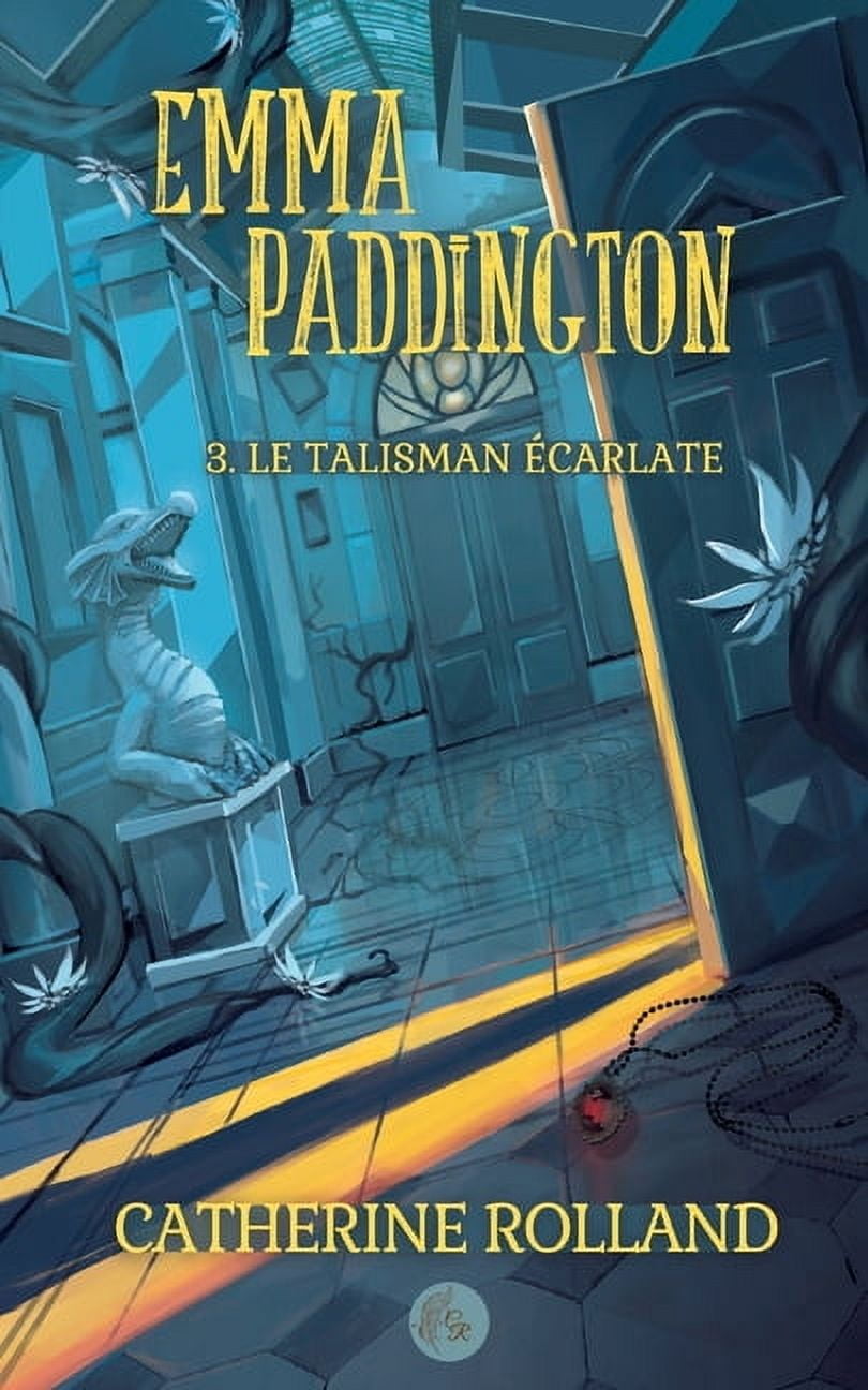 Emma Paddington (tome 3): Le talisman Ã©carlate, (Paperback)