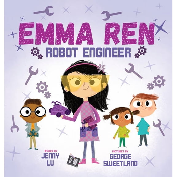 Emma Ren Robot Engineer: Fun and Educational STEM (science, technology, engineering, and math) Book for Kids, (Hardcover)