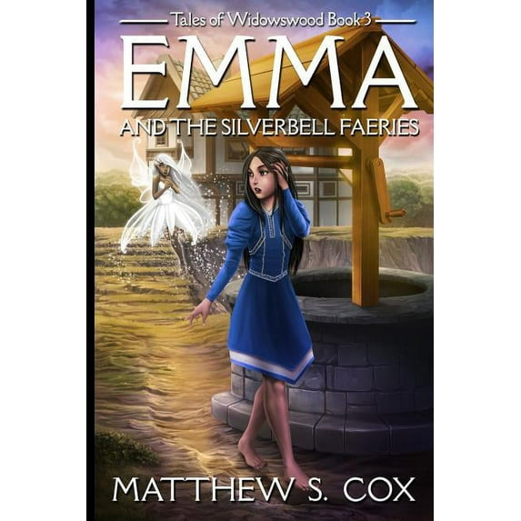 Emma and the Silverbell Faeries (Paperback) by Matthew S Cox