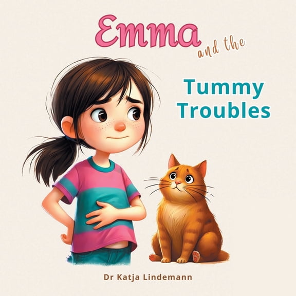 Emma and the Tummy Troubles, (Paperback)