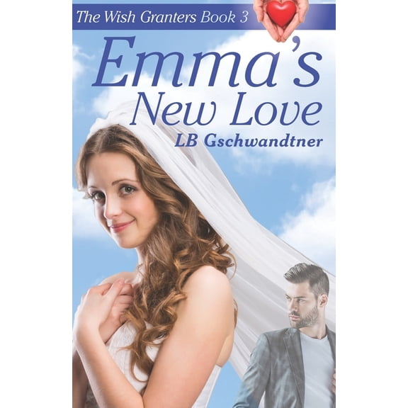 The Wish Granters, Book 3 Emma's New Love, Book 3, (Paperback)