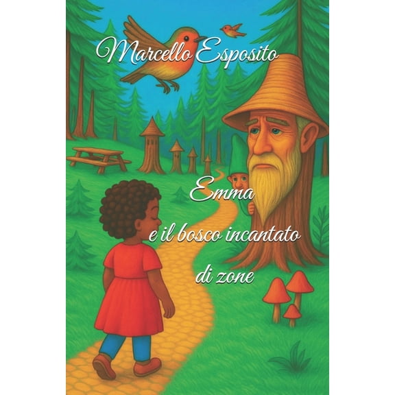 Emma e il bosco Incantato di Zone, (Paperback)