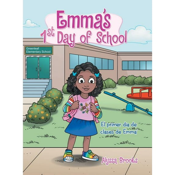 Emma's 1St Day of School: El Primer Dia De Clases De Emma', (Hardcover)