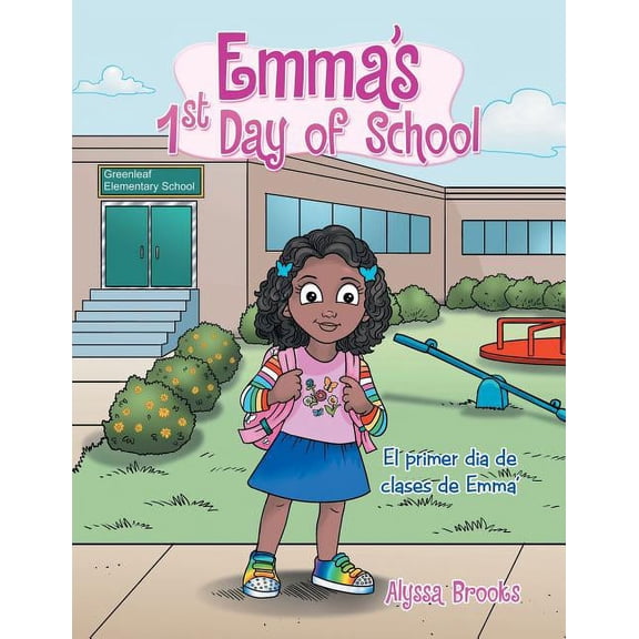 Emma's 1St Day of School: El Primer Dia De Clases De Emma', (Paperback)