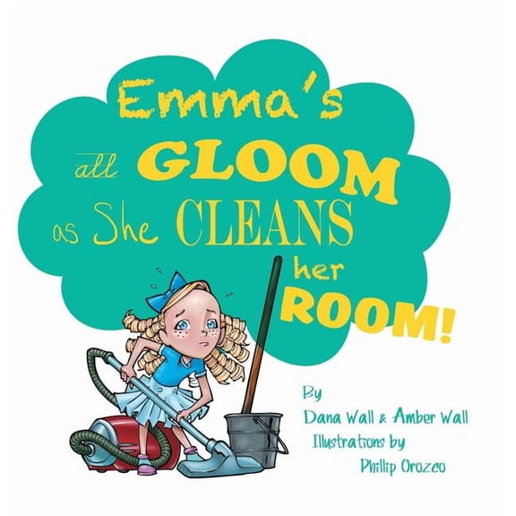 Emma's All Gloom as She Cleans Her Room! (Hardcover)