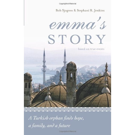 Pre-Owned Emma's Story: From Orphan to Treasured Daughter (Paperback) 1934068403 9781934068403