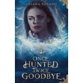 thumbnail image 1 of Emmalynn Atera Once Hunted, Twice Goodbye, Book 4, (Paperback), 1 of 1