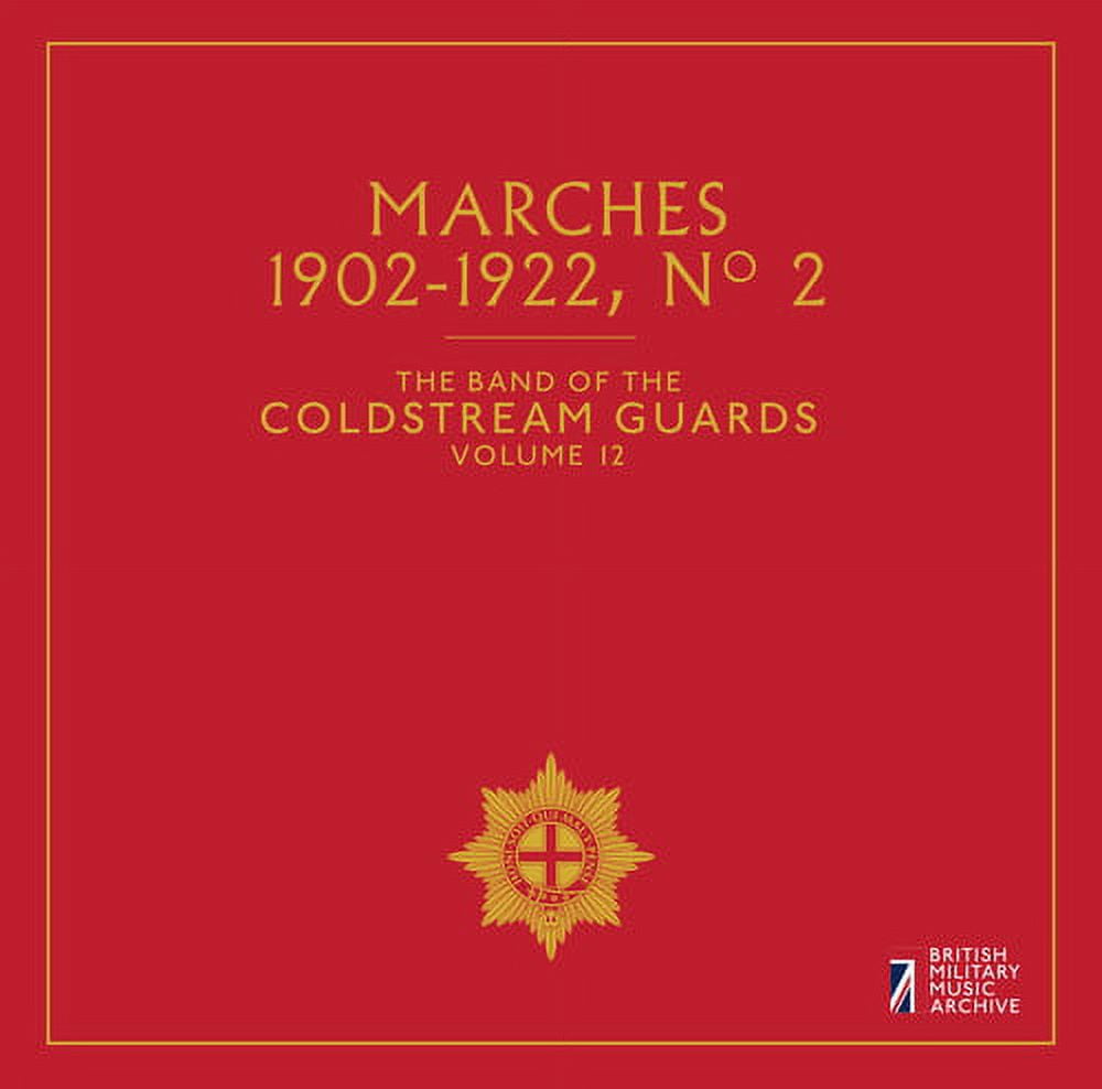 Emmerson / Mezzacapo / Anonymous / Doring - Band of the Coldstream Guards 12: Marches 1902-1922 No 2 - CD