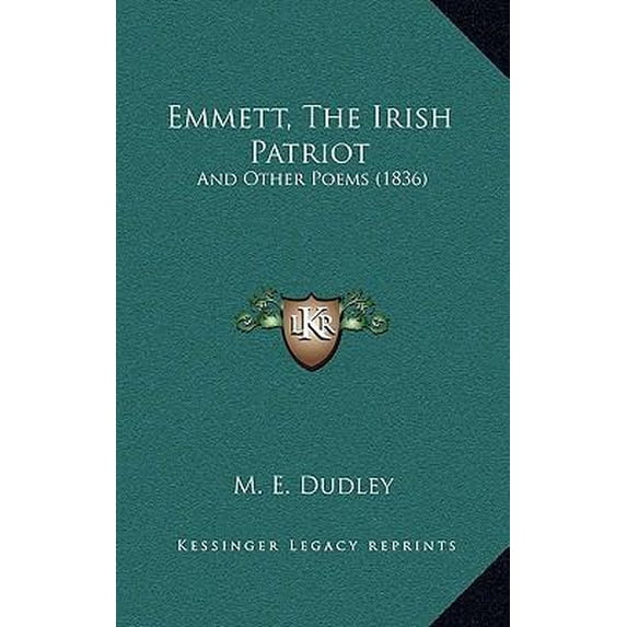 Emmett, The Irish Patriot: And Other Poems (1836)