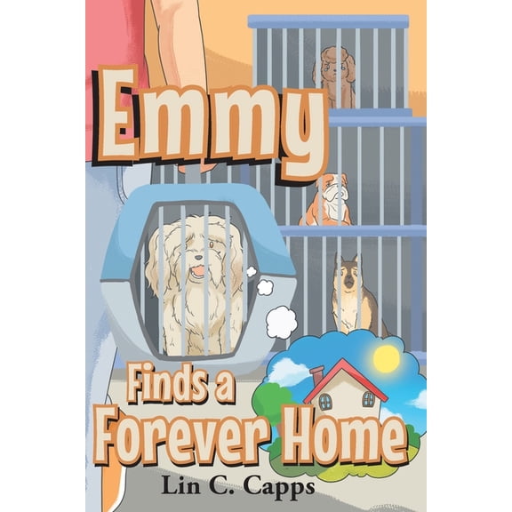 Emmy Finds a Forever Home, (Paperback)