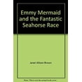 thumbnail image 1 of Pre-Owned Emmy Mermaid and Fantastic Seahorse Race 9781842500293 /, 1 of 1