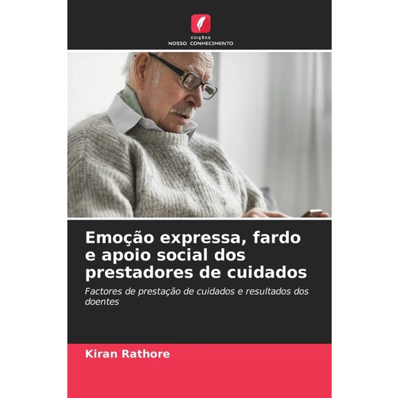 Emoo expressa, fardo e apoio social dos prestadores de cuidados, (Paperback)