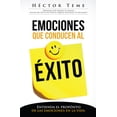 thumbnail image 1 of Emociones que conducen al éxito : Entienda el propósito de las emociones en la vida (Paperback), 1 of 1