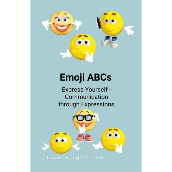 Emoji ABCs: Express Yourself - Discover Communication Through Emotions, (Paperback)