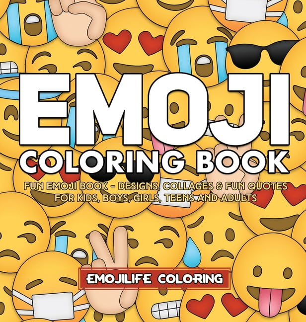 Emoji Coloring Book: Designs, Collages & Fun Quotes for Kids, Boys ...