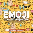 thumbnail image 1 of Emoji Coloring Book: Designs, Collages & Fun Quotes for Kids, Boys, Girls, Teens and Adults, (Paperback), 1 of 1