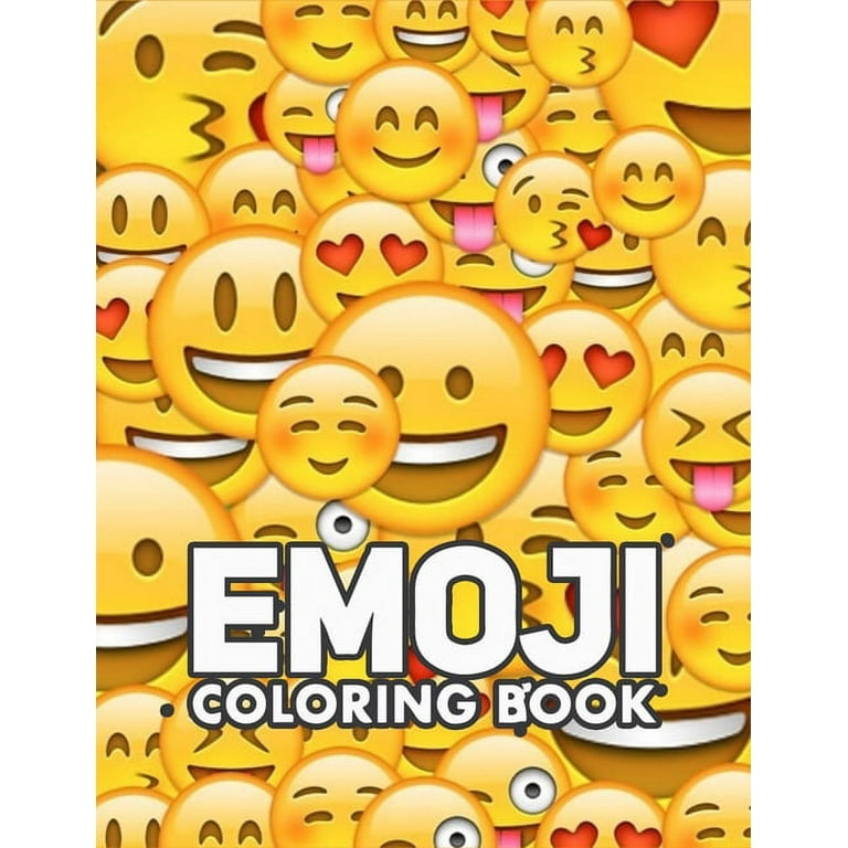 Emoji Coloring Book for Girls: Of Funny Stuff, Inspirational Quotes and Super Cute Animals, 35+ Fun Girl Emoji Coloring Activity Book Pages for Girls, Kids, Tweens, Teens and Adults! [Book]
