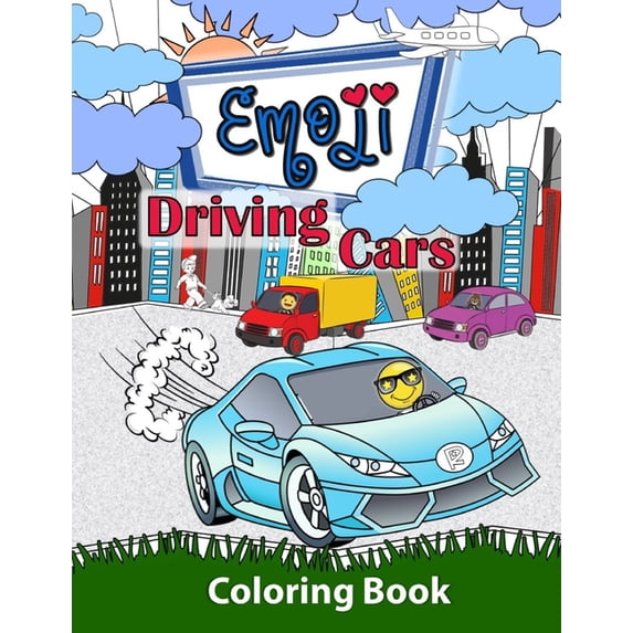 Emoji Driving Cars Coloring Book: Featuring Race Cars, Classic Cars, Sports Cars and Trucks with Fun Emoji Drivers for B, (Paperback)