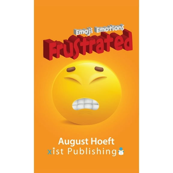Emoji Emotions: Frustrated (Hardcover)