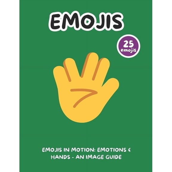 Emojis in Motion: Emotions & Hands - An Image Guide, (Paperback)