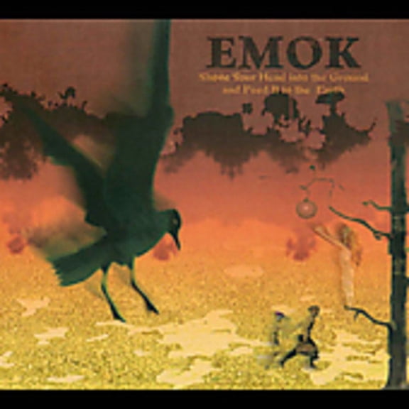Emok - Shove Your Head Into The Ground and Feed It To The Earth - Music & Performance - CD