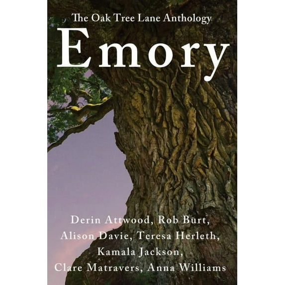 Emory Paperback 0994110871 9780994110879 Derin Attwood, Rob Burt, Alison Davie, Teresa Herleth, Kamala Jackson, Clare Matravers, Anna Williams