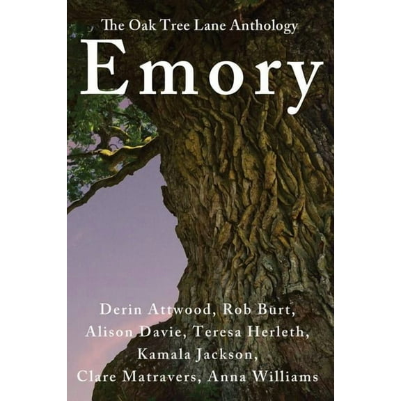 Emory Paperback 0994110871 9780994110879 Derin Attwood, Rob Burt, Alison Davie, Teresa Herleth, Kamala Jackson, Clare Matravers, Anna Williams