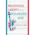 thumbnail image 1 of Emory University Studies in Law and Reli Religious Liberty in a Polarized Age, (Hardcover), 1 of 1