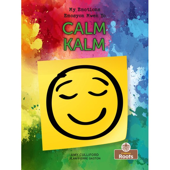 Emosyon Mwen Yo (My Emotions) Bilingual Kalm (Calm) Bilingual Eng/Cre, (Hardcover)