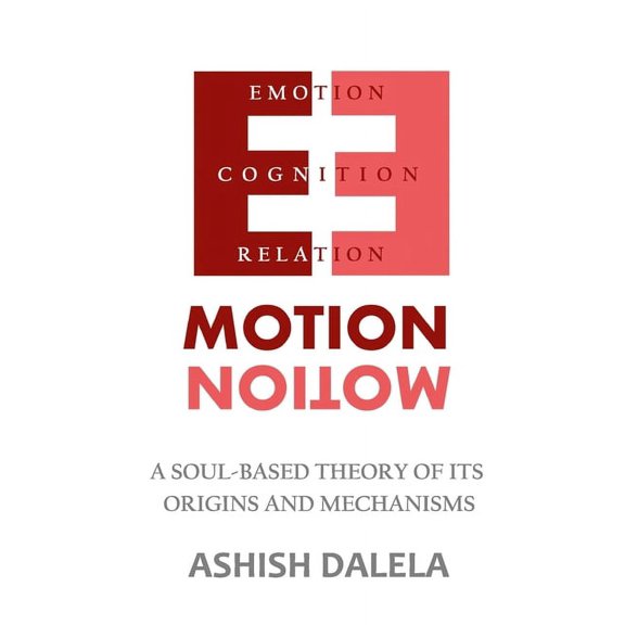 Emotion: A Soul-Based Theory of Its Origins and Mechanisms, (Paperback)