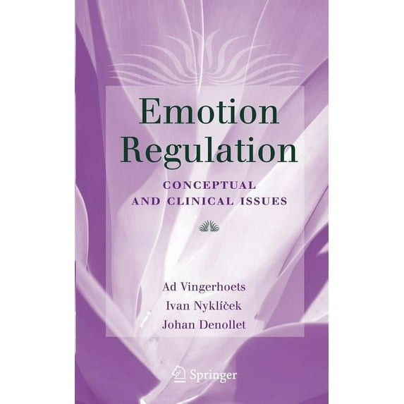 Emotion Regulation: Conceptual and Clinical Issues, (Hardcover)
