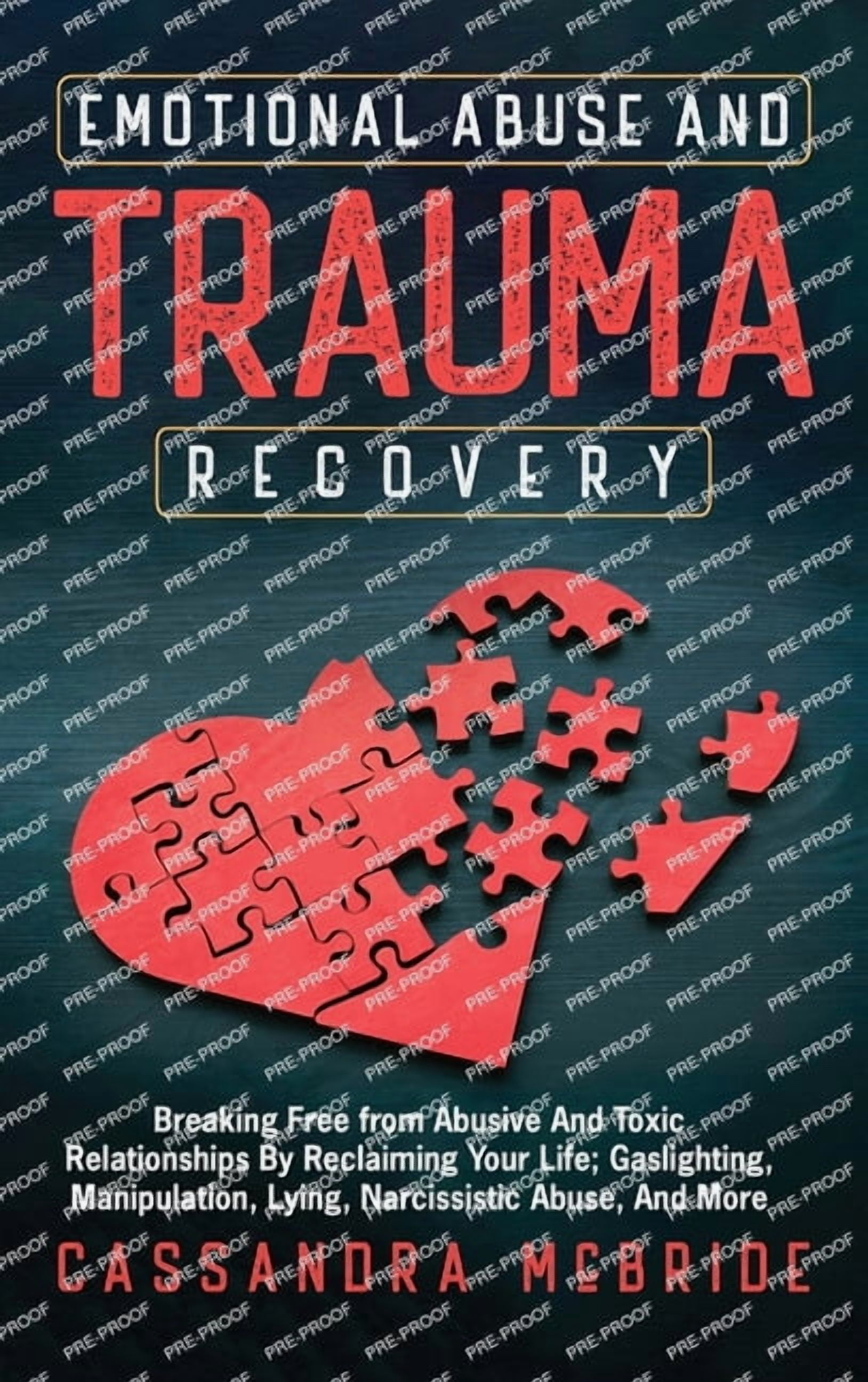 Emotional Abuse and Trauma Recovery: Breaking Free from Abusive and ...