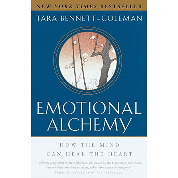 Pre-Owned Emotional Alchemy: How the Mind Can Heal the Heart (Paperback) by Tara Bennett-Goleman