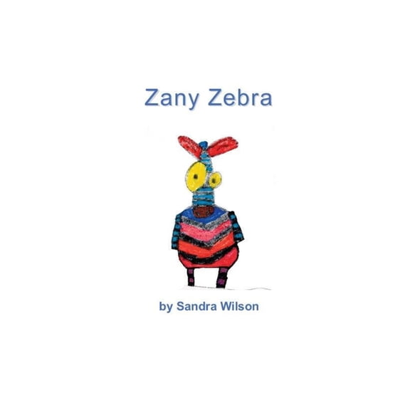 Emotional Animal Alphabet: Zany Zebra (Series #26) (Paperback)