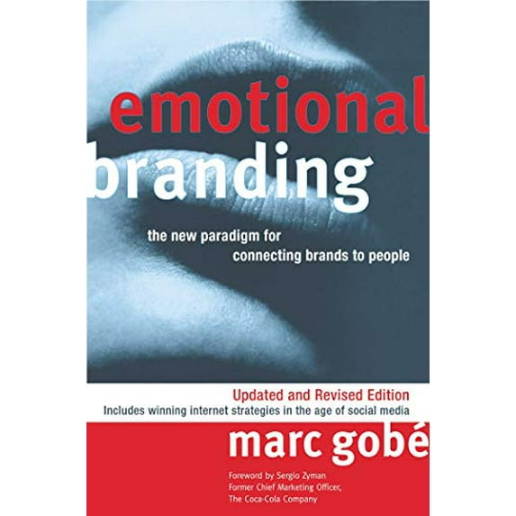 Pre-Owned Emotional Branding: The New Paradigm for Connecting Brands to People (Paperback) 1581156723 9781581156720