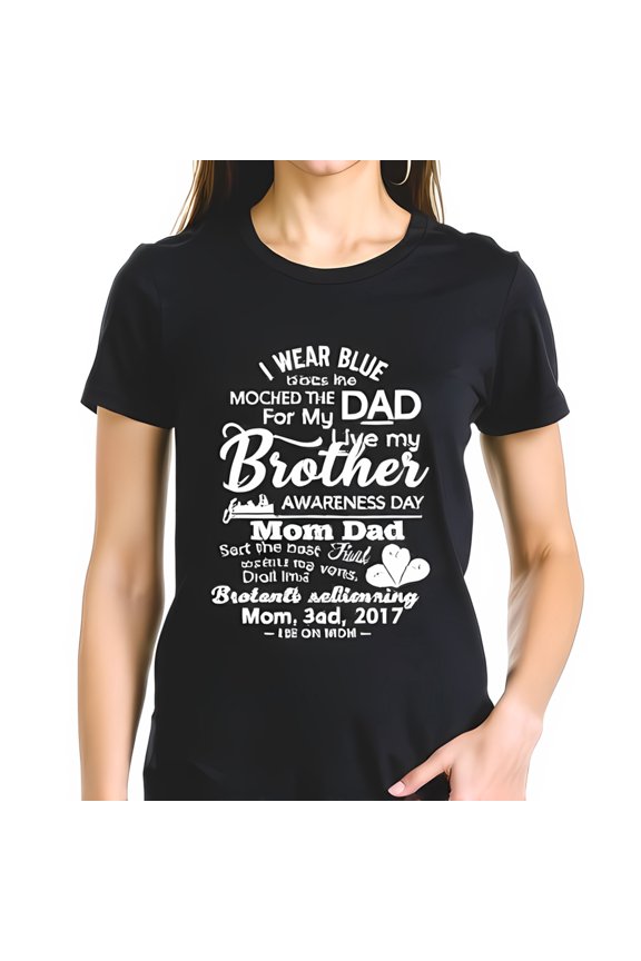 Emotional Cotton Short Sleeve T-Shirt - " I Wear Blue Because I Mourned the Dad for My Brother " Design