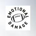 thumbnail image 1 of Emotional Damage American Football Fan Joke Poster Wall Art, Modern Wall Decor, 24x24 UNFRAMED, 1 of 3