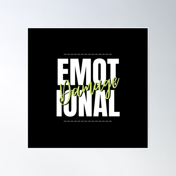 Emotional Damage Poster Wall Art, Modern Wall Decor, 16x16 UNFRAMED