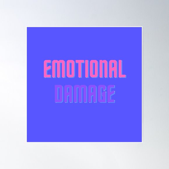 Emotional Damage Poster Wall Art, Modern Wall Decor, 24x24 UNFRAMED