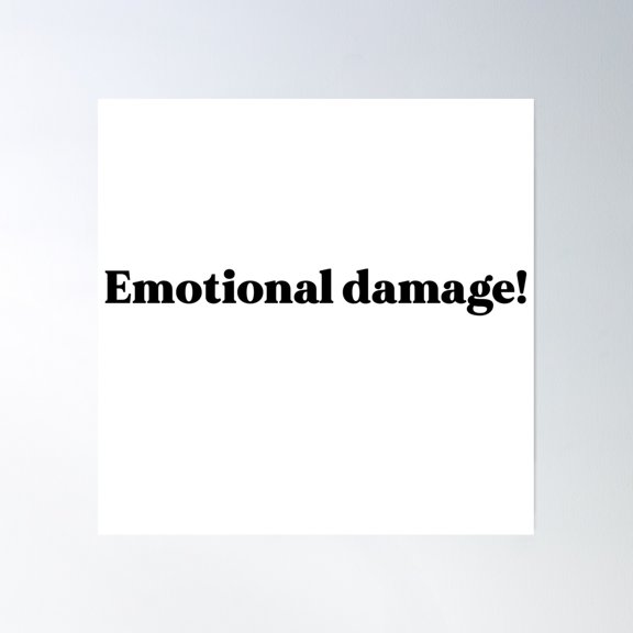 Emotional Damage Poster Wall Art, Modern Wall Decor, 30x30 UNFRAMED