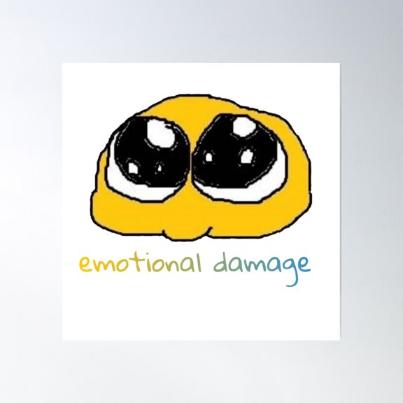 Emotional Damage Poster Wall Art, Modern Wall Decor, 30x30 UNFRAMED