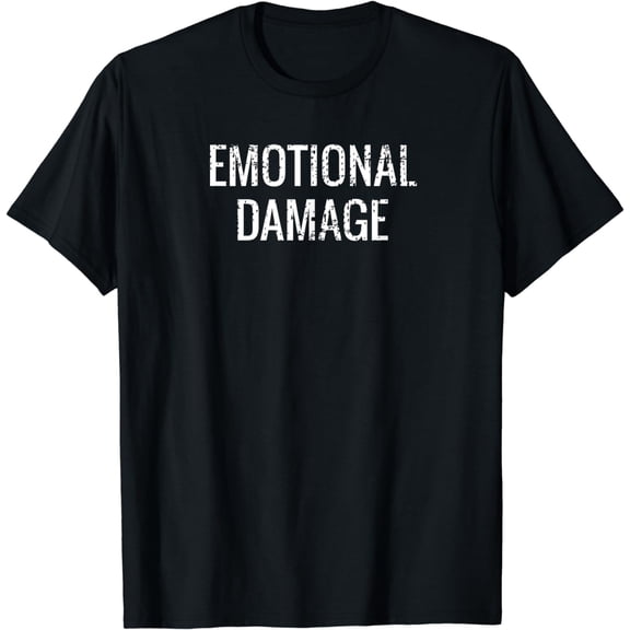 Emotional Damage T-Shirt