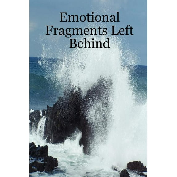 Emotional Fragments Left Behind