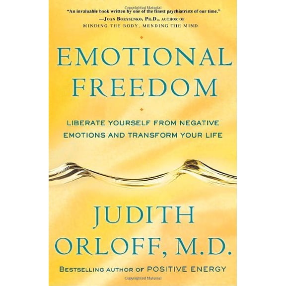 Pre-Owned Emotional Freedom: Liberate Yourself from Negative Emotions and Transform Your Life (Hardcover) 0307338185 9780307338181