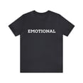 thumbnail image 1 of Emotional Funny Shirt | Hilarious Emotional Statement T-Shirt, 1 of 12
