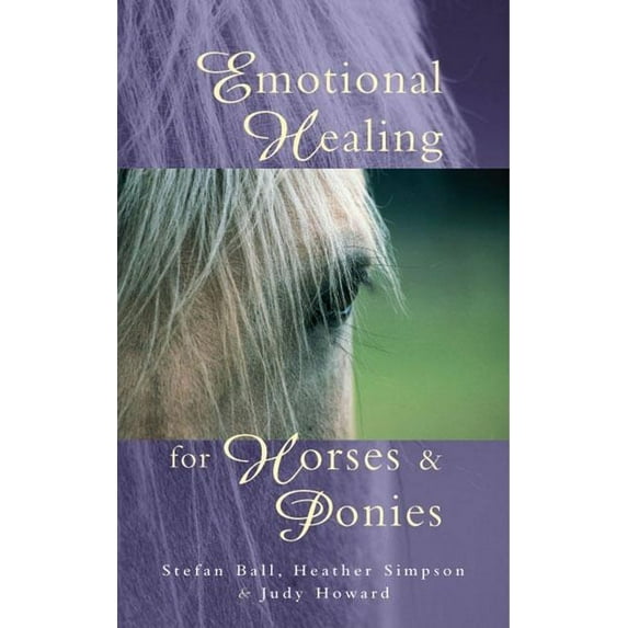 Emotional Healing for Horses & Ponies (Paperback)