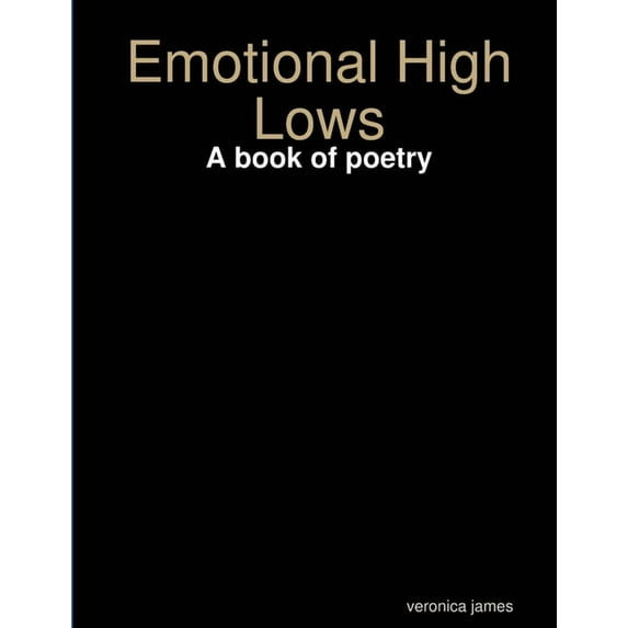 Emotional High Lows, (Paperback)