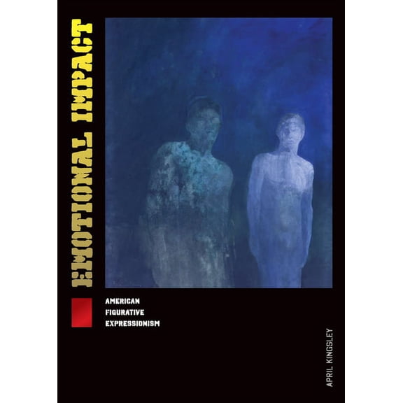 Emotional Impact : American Figurative Expressionism (Paperback)