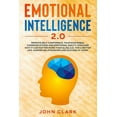 thumbnail image 1 of Emotional Intelligence 2.0: Improve Self-Confidence, Your Nonverbal Communications and Emotional Agility. Discover Why It Can Matter More Than IQ (EQ 2.0). For a Better Life, Happier Relationships and, 1 of 1