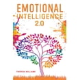 thumbnail image 1 of Emotional Intelligence 2.0: A Practical Guide to Master Your Emotions. Stop Overthinking and Discover the Secrets to Increase Your Self Discipline and Leadership Abilities (Paperback), 1 of 1